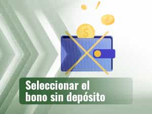 Seleccionar el bono sin deposito